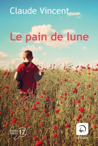 Le pain de lune [EDITION EN GROS CARACTERES