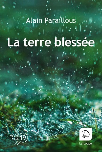 La terre blessée [EDITION EN GROS CARACTERES