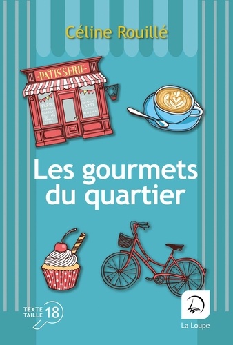 Les gourmets du quartier [EDITION EN GROS CARACTERES