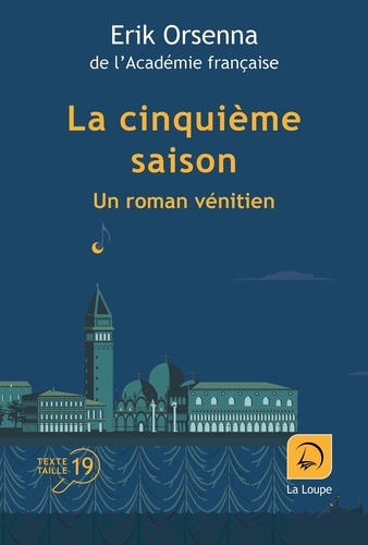 La cinquième saison. Un roman vénitien [EDITION EN GROS CARACTERES