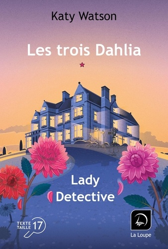 Les trois Dahlia Tome 1  [EDITION EN GROS CARACTERES