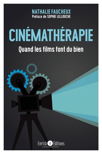 Cinémathérapie. Quand les films font du bien