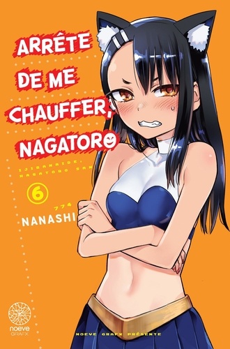 Arrête de me chauffer, Nagatoro Tome 6