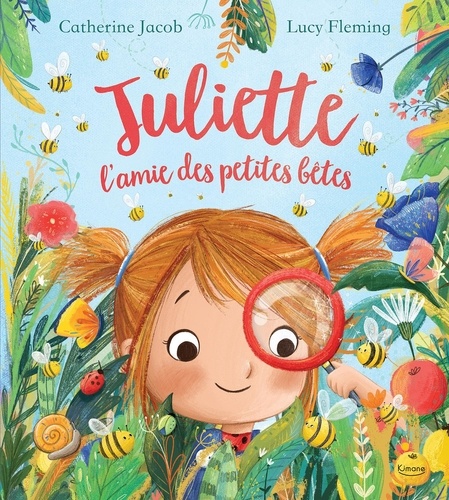 Juliette : Juliette, l'amie des petites bêtes