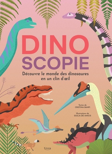 Dinoscopie. Découvre le monde des dinosaures en un clin d'oeil