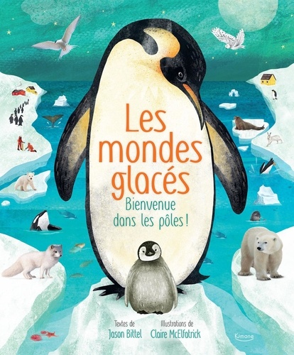 Les mondes glacés. Bienvenue dans les pôles !