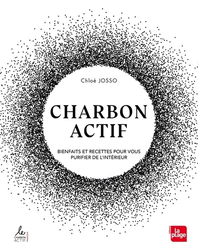 Charbon actif. Bienfaits et recettes pour vous purifier de l'intérieur