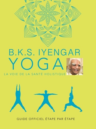 Yoga. La voie de la santé holistique