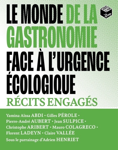 Le monde de la gastronomie face à l'urgence écologique. Récits engagés