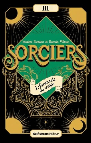 Sorciers Tome 3 : L'Emeraude du temps