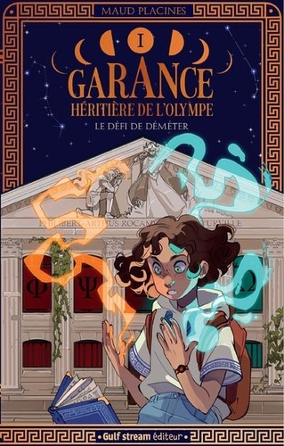 Garance, héritière de l'Olympe Tome 1 : Le défi de Déméter