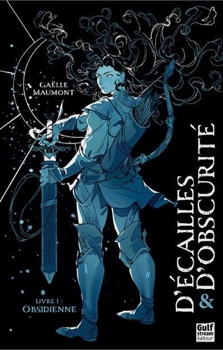 D'écailles & d'obscurité Tome 1 : Obsidienne