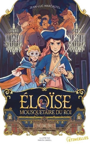 Eloïse, Mousquetaire du roi