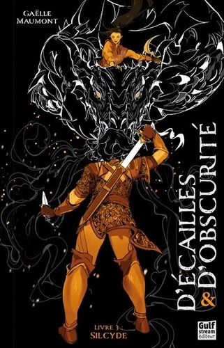 D'écailles & d'obscurité Tome 3 : Sylcide