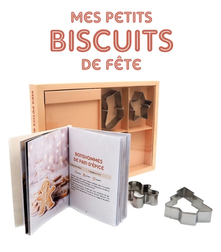 Mes petits biscuits de fête. 6 emporte-pièces et plus de 20 recettes pour se régaler !