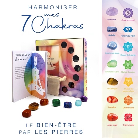 Harmoniser mes 7 chakras. Le bien-être par les pierres. Avec 1 livre, 7 pierres naturelles certifiées et 1 pochon en coton