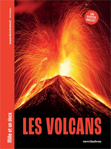 Les volcans. Un poster inclus !