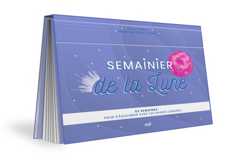 Semainier de la Lune. 53 semaines pour s'équilibrer avec les phases lunaires