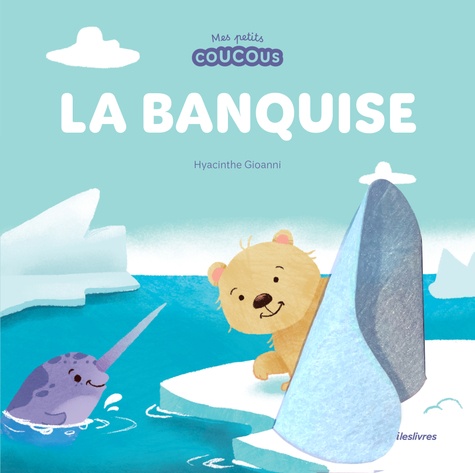 La banquise. Mes petits coucous