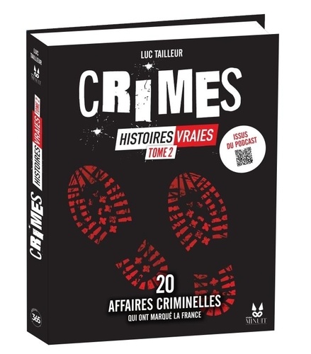 Crimes : Histoires vraies. Tome 2. 20 affaires criminelles qui ont marqué la France