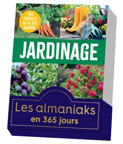 Jardinage. 365 conseils au fil des saisons