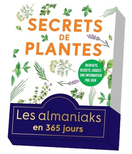 Secrets de plantes. Bienfaits, secrets, usages : une information par jour, Edition 2025