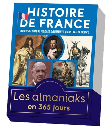 Histoire de France. Découvrez chaque jour les évènements qui ont fait la france