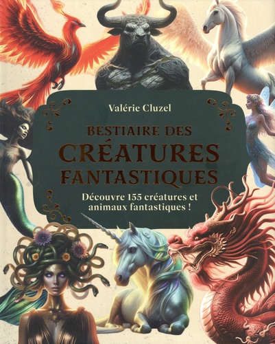 Bestiaire des animaux et créatures fantastiques. Découvre 155 créatures et animaux fantastiques !