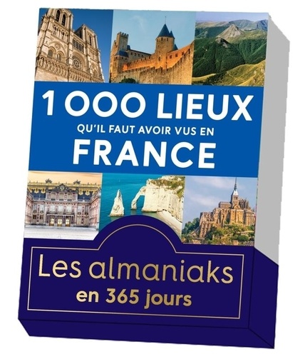 1000 lieux qu'il faut avoir vus en France. Edition 2025