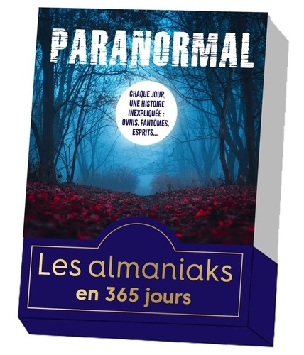 Paranormal. Chaque jour, une histoire inexpliquée : ovnis, fantômes, esprits...