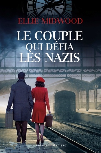 Le couple qui défia les Nazis