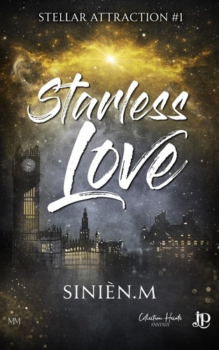 Stellar Attraction. Tome 1, Starless love