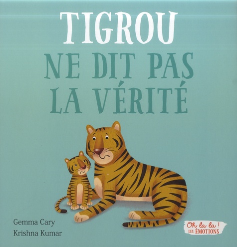 Tigrou ne dit pas la vérité