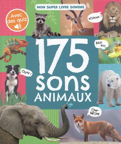 Mon super livre sonore. 175 sons animaux