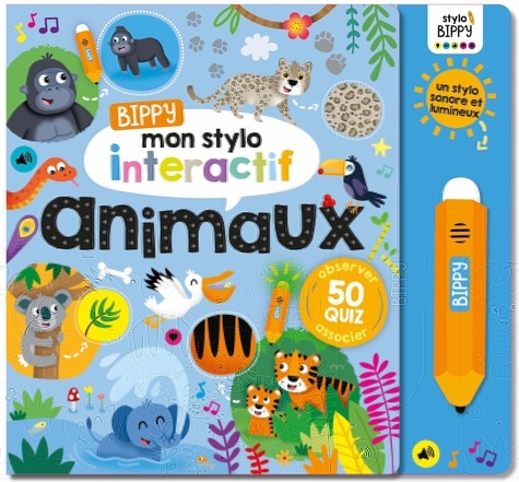 Animaux. Bippy mon stylo interactif