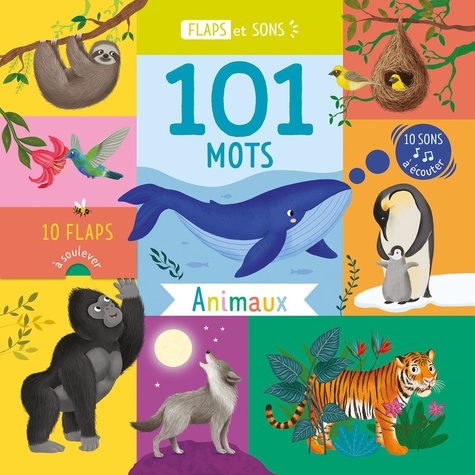 101 mots Animaux. Des flaps et des sons