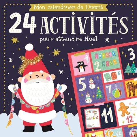 Mon calendrier de l'Avent - 24 activités pour attendre Noël