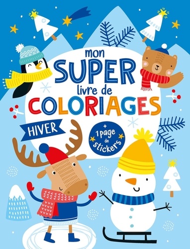 Mon super livre de coloriages Hiver. Avec 1 page de stickers