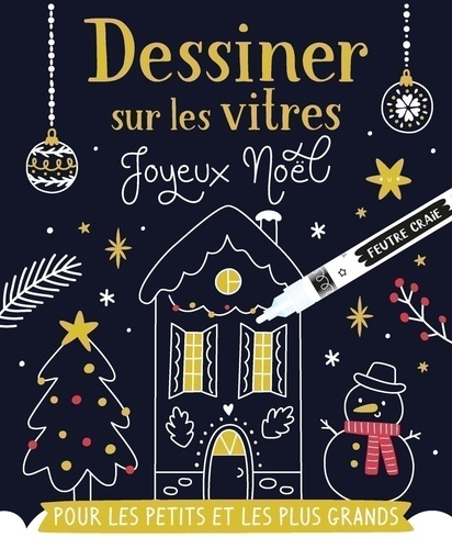 Dessiner sur les vitres Joyeux Noël. Avec 1 tuto, 1 feutre craie et 6 posters