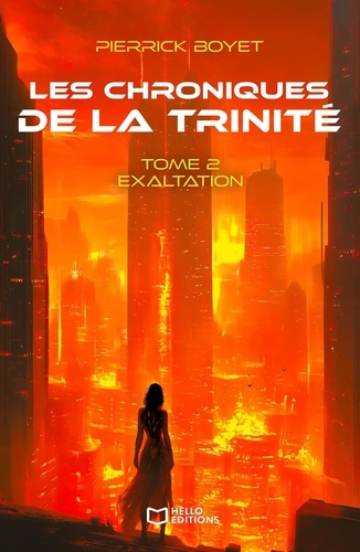 Les chroniques de la Trinité. Tome II : Exaltation