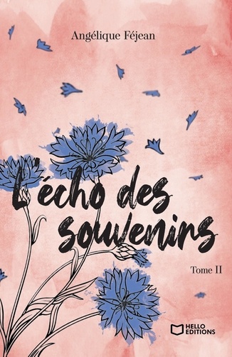 L'écho des souvenirs. Tome 2