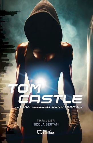 Tomcastle. Tome 2 : Il faut sauver Dona Parker