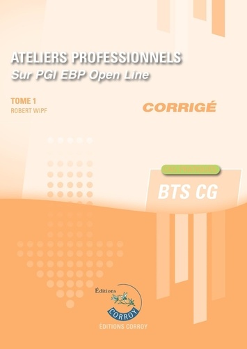 Ateliers professionnels sur PGI EBP Tome 1. Corrigé, Edition 2024-2025