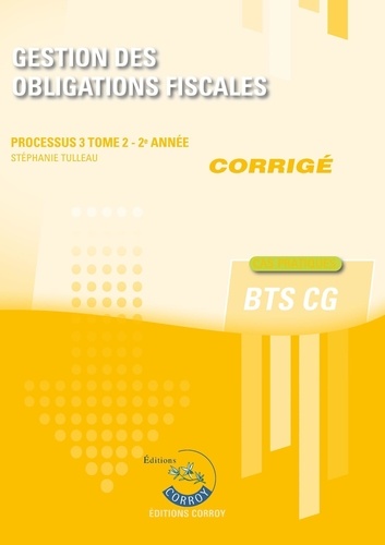 Gestion des obligations fiscales Processus 3 du BTS CG Tome 2. Corrigé, Edition 2024-2025