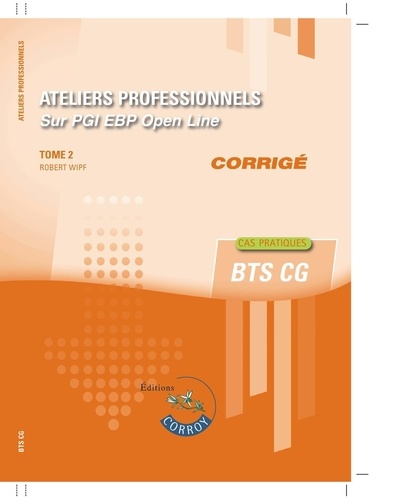 Ateliers professionnels sur PGI EBP Tome 2. Corrigé, Edition 2024-2025