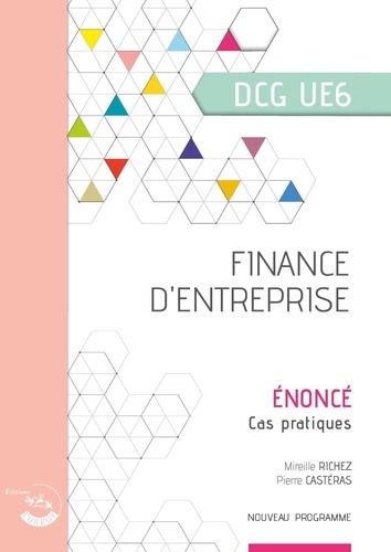 Finance d'entreprise UE 6 du DCG. Enoncé, Edition 2024-2025