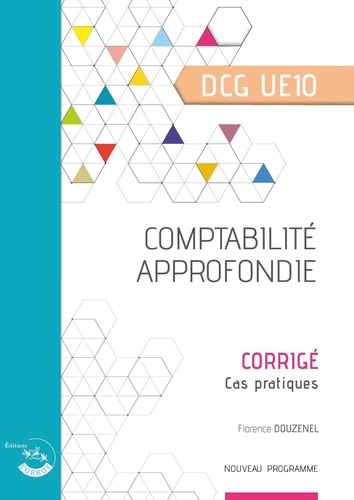 Comptabilité approfondie - Corrigé. UE 10 du DCG