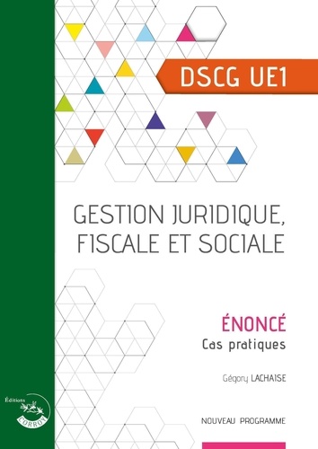 Gestion juridique, fiscale et sociale UE 1 du DSCG. Enoncé, Edition 2024-2025