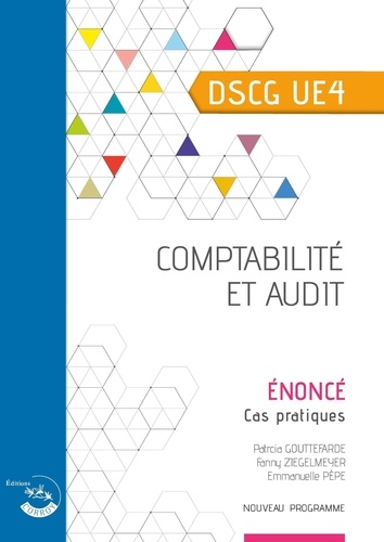 Comptabilité et audit UE 4 du DSCG. Enoncé, Edition 2024-2025