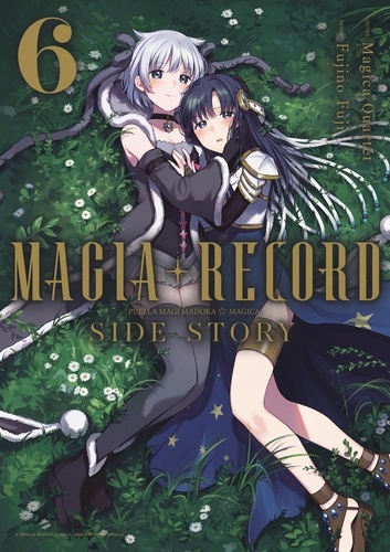 Magia record puella magi madoka magica : side story Tome 6